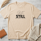Be still T-Shirt