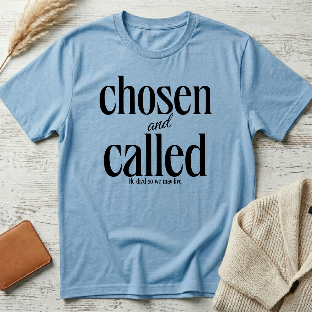 Chosen & called T-Shirt