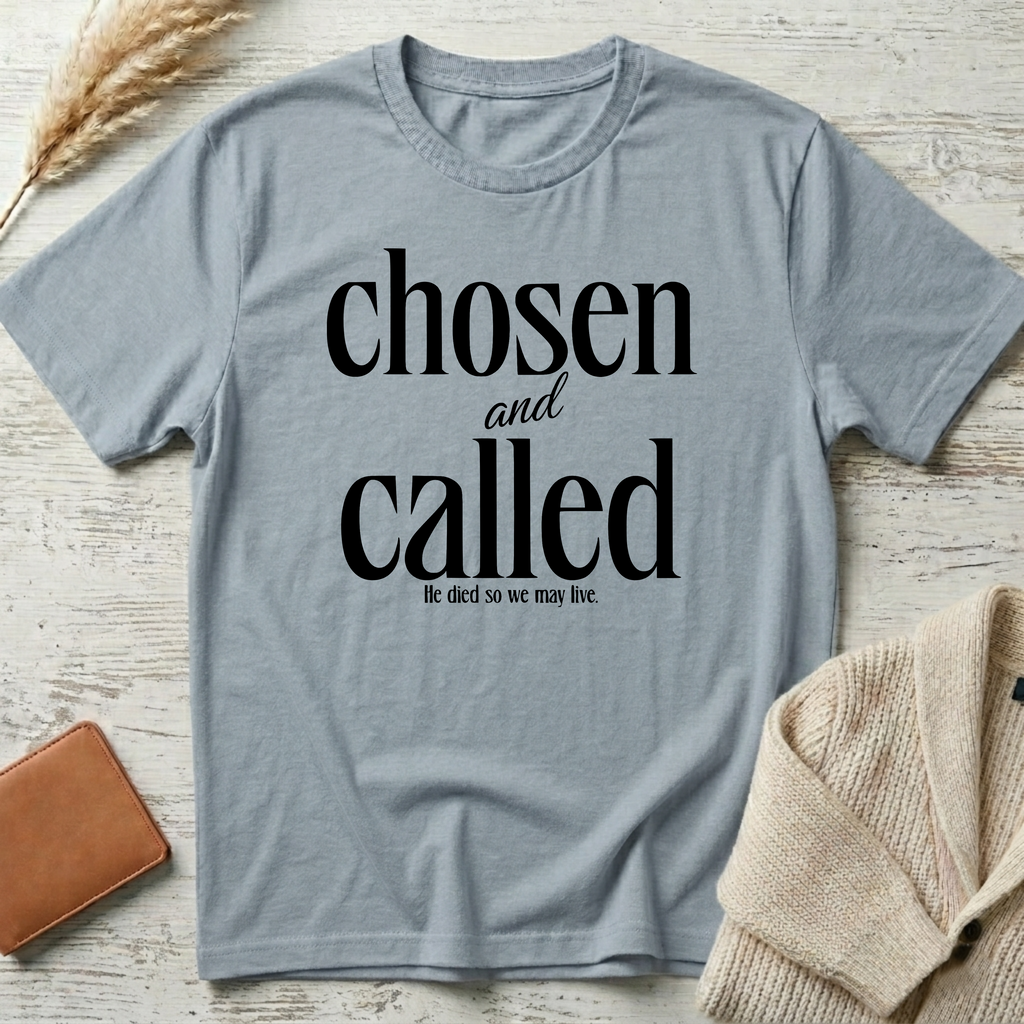 Chosen & called T-Shirt