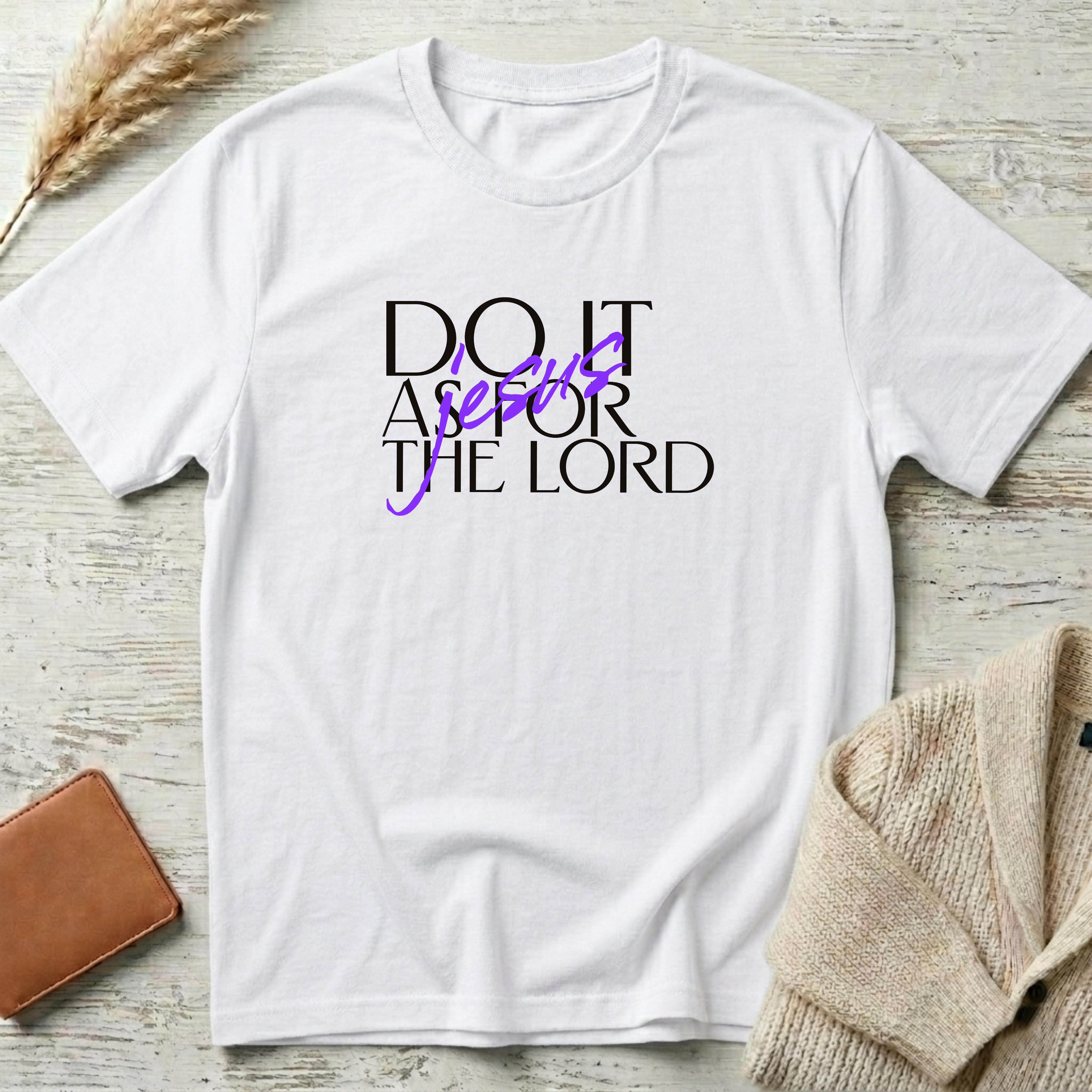 Do it as for thr Lord T-Shirt