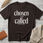 Chosen and called (white text) T-Shirt