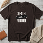 Created with purpose (white text) T-Shirt