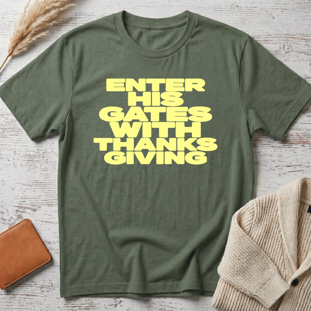 Enter His gates T-Shirt