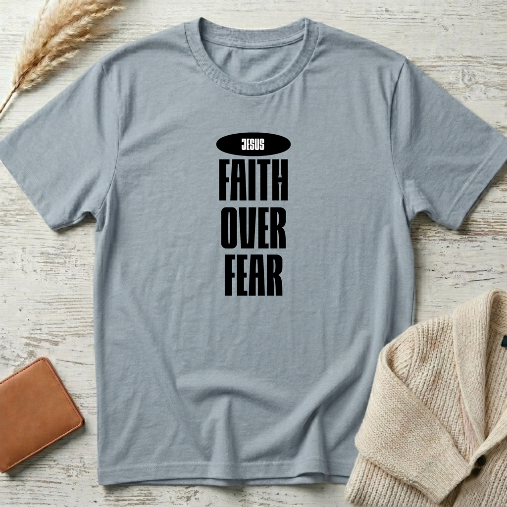 Faith over fear T-Shirt