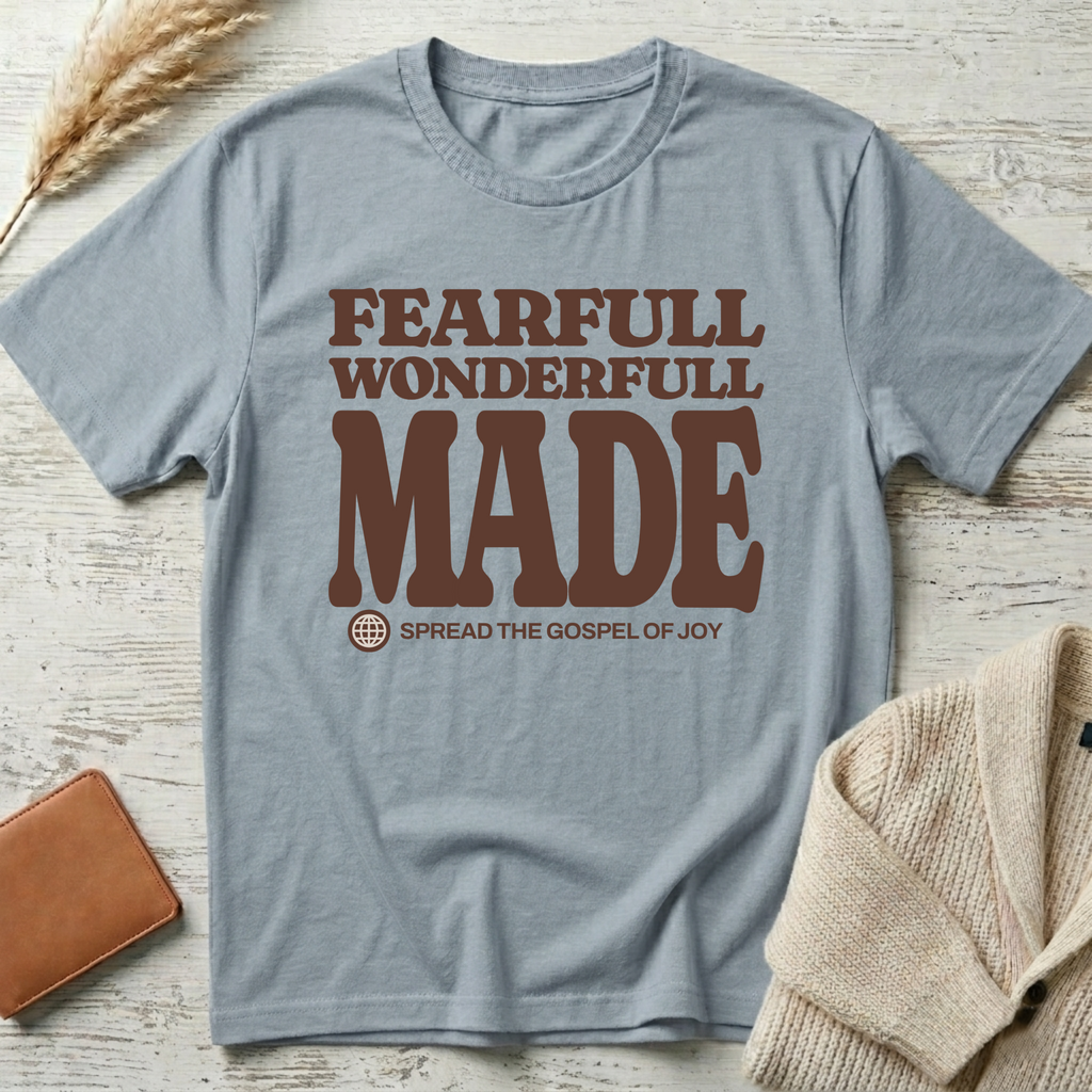 Fearfull an wonderfull T-Shirt