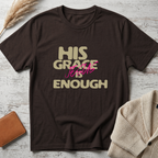His grace T-Shirt