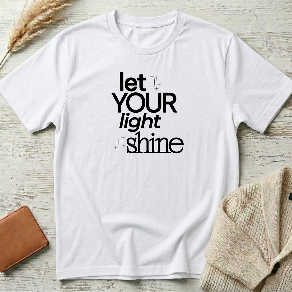 Let your light shine T-Shirt