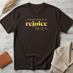 Rejoice always T-Shirt