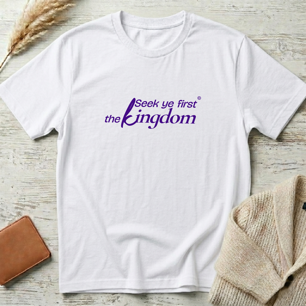 Seek ye first T-Shirt