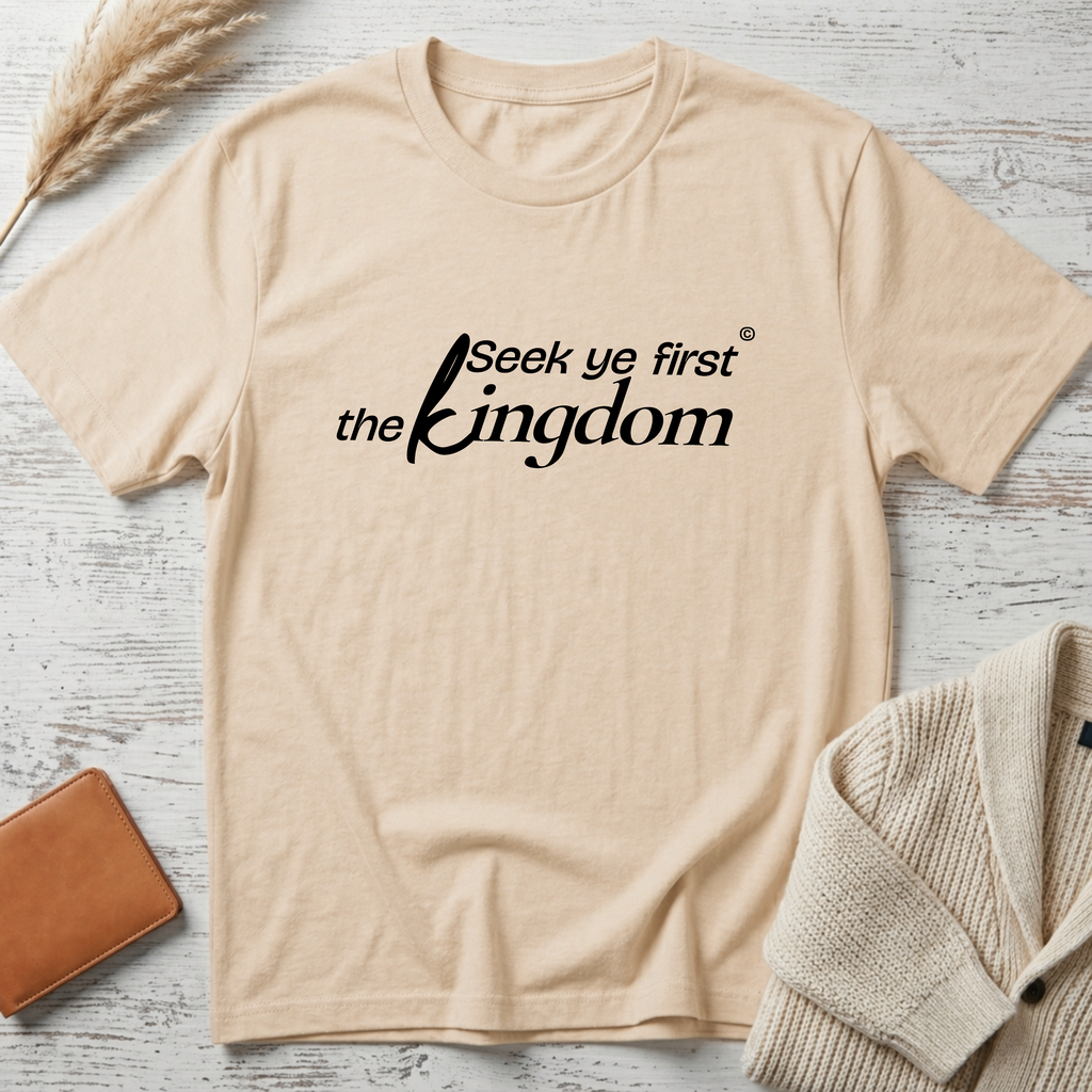 Seek ye first (black text) T-Shirt