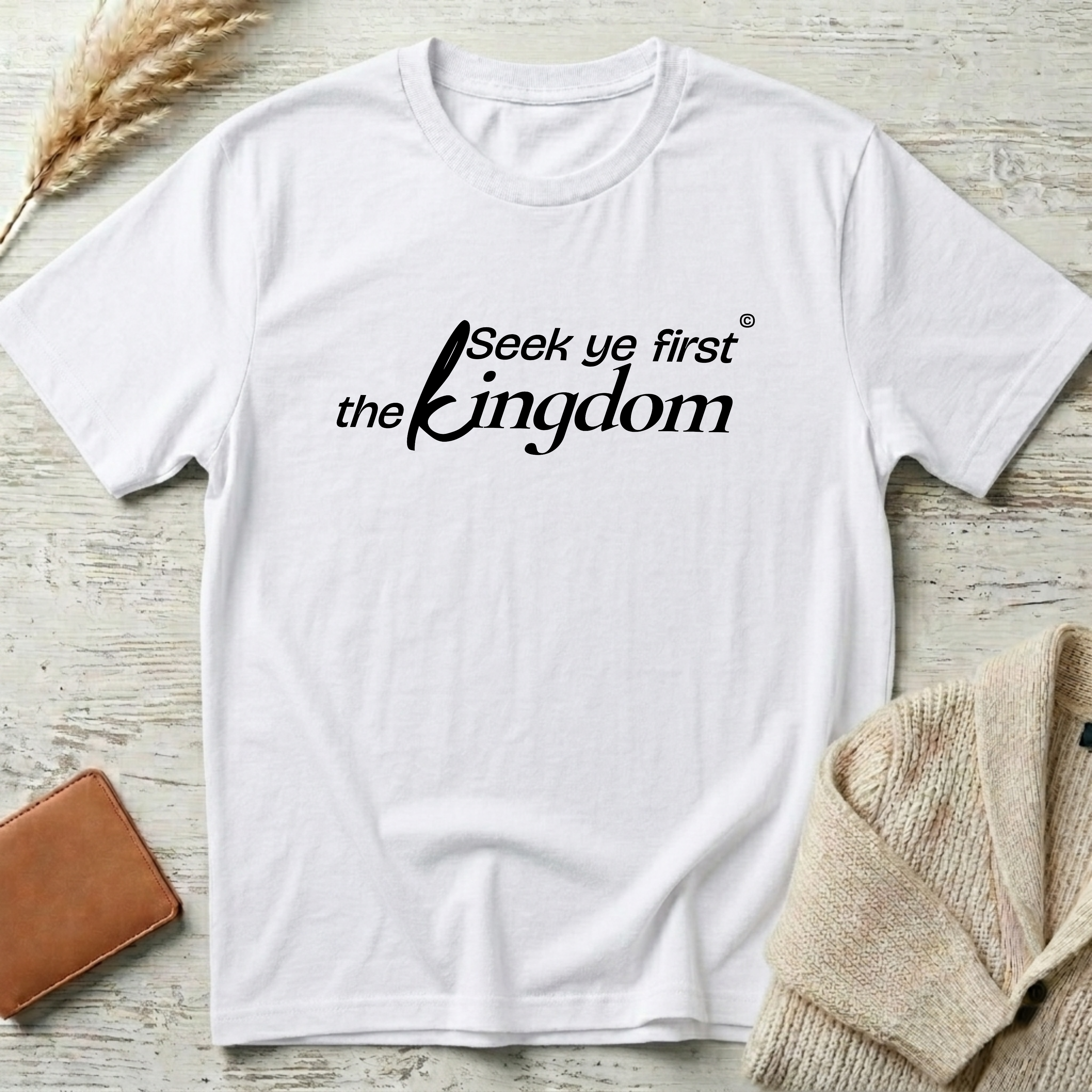 Seek ye first (black text) T-Shirt