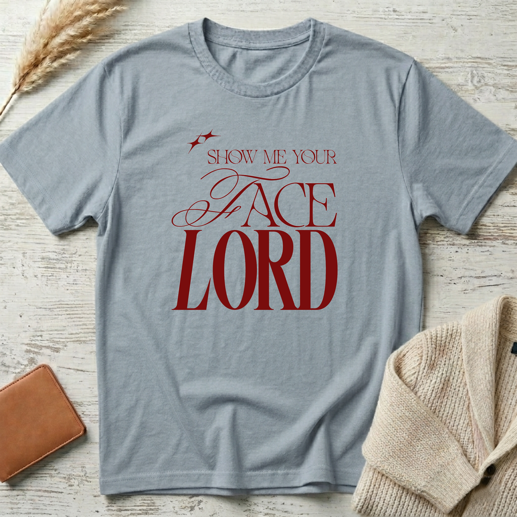 Show me Your face T-Shirt