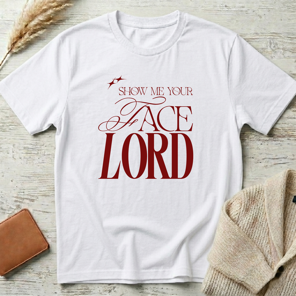 Show me Your face T-Shirt
