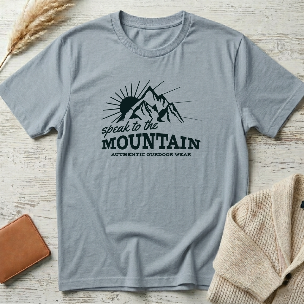 Speak to the mountain T-Shirt