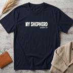 My Shepherd (white text) T-Shirt