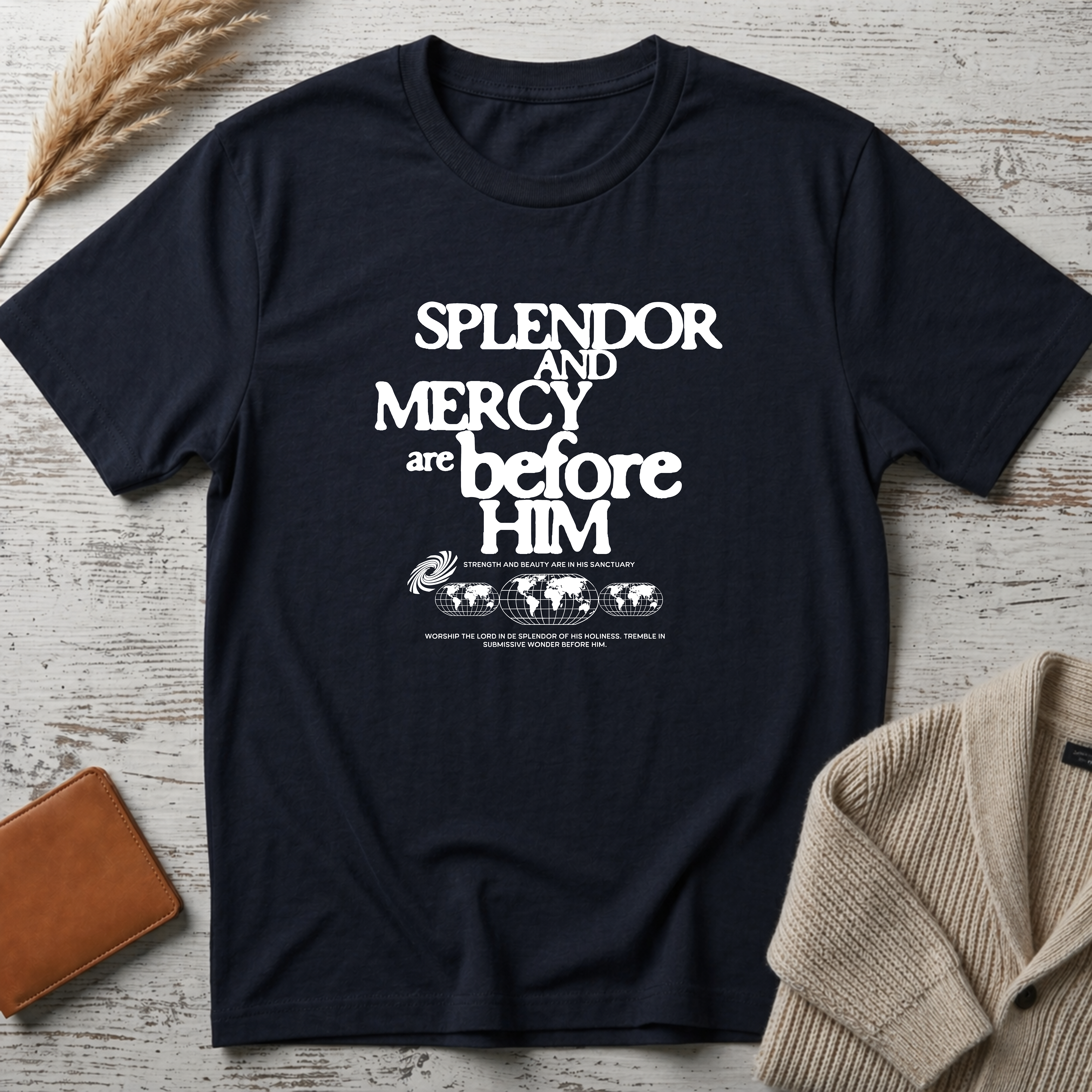 Splendor and mercy (white big text) T-Shirt