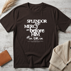 Splendor and mercy (white big text) T-Shirt