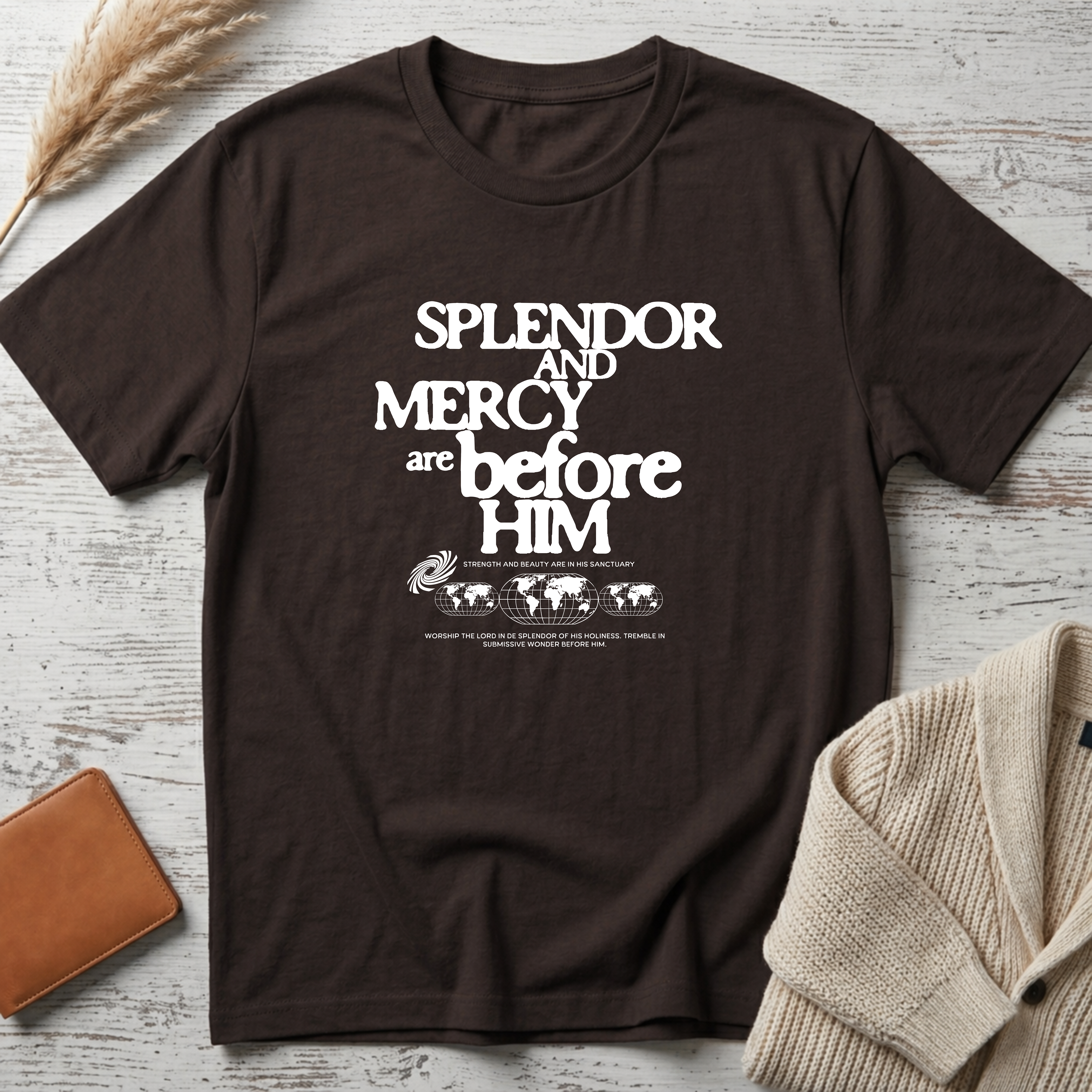 Splendor and mercy (white big text) T-Shirt